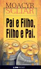PAI E FILHO, FILHO E PAI