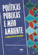 POLITICAS PUBLICAS E MEIO AMBIENTE: DA ECONOMIA POLITICA AS AÇOES SETORIAIS