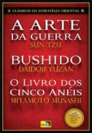 CLASSICOS DA ESTRATEGIA ORIENTAL: A ARTE DA GUERRA, BUSHIDO, O LIVRO DOS CINCO ANEIS