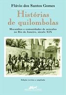 HISTORIAS DE QUILOMBOLAS: MOCAMBOS E COMUNIDADES DE SENZALAS NO RIO DE JANEIRO, SECULO XIX
