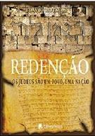 REDENÇAO: OS JUDEUS SAO UM POVO, UMA NAÇAO