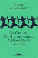GREGOS, OS HISTORIADORES, A DEMOCRACIA, OS - O GRANDE DESVIO