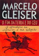 O FIM DA TERRA E DO CEU: O APOCALIPSE NA CIENCIA E NA RELIGIAO