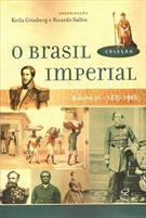 O BRASIL IMPERIAL VOL. 3: 1870-1889