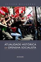 ATUALIDADE HISTORICA DA OFENSIVA SOCIALISTA: UMA ALTERNATIVA RADICAL AO SISTEMA PARLAMENTAR