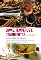 ERVAS, TEMPEROS E CONDIMENTOS DE A A Z