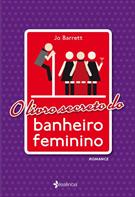 O LIVRO SECRETO DO BANHEIRO FEMININO