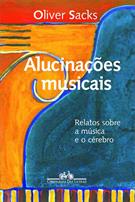 ALUCINAÇOES MUSICAIS: RELATOS SOBRE A MUSICA E O CEREBRO