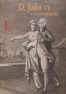 D. JOAO VI E O OITOCENTISMO