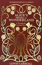 ALICE'S ADVENTURES IN WONDERLAND AND THROUGH THE LOOKING-GLASS