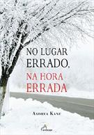 NO LUGAR ERRADO, NA HORA ERRADA