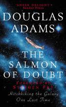 THE SALMON OF DOUBT: HITCHKING THE GALAXY ONE LAST TIME