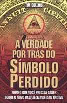 A VERDADE POR TRAS DO SIMBOLO PERDIDO