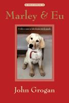 MARLEY E EU: A VIDA E O AMOR AO LADO DO PIOR CAO DO MUNDO