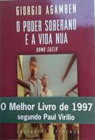 O PODER SOBERANO E A VIDA NUA: HOMO SACER
