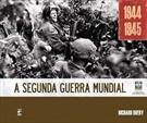 A SEGUNDA GUERRA MUNDIAL: 1944-1945