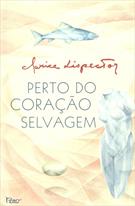 PERTO DO CORAÇAO SELVAGEM
