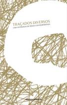TRAÇADOS DIVERSOS: UMA ANTOLOGIA DE POESIA CONTEMPORANEA