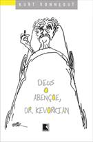 DEUS O ABENÇOE, DR. KEVORKIAN