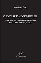 O EXTASE DA INTIMIDADE: ONTOLOGIA DO AMOR HUMANO EM TOMAS DE AQUINO