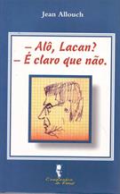 ALO, LACAN? E CLARO QUE NAO