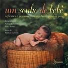 UM SONHO DE BEBE: REFLEXOES E PENSAMENTOS DOS BEBES PARA OS PAIS