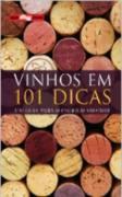 VINHOS EM 101 DICAS: UM GUIA PARA O ENOFILO AMADOR