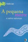A PEQUENA MORTE E OUTRAS NATUREZAS
