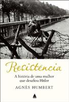 RESISTENCIA: A HISTORIA DE UMA MULHER QUE DESAFIOU HITLER