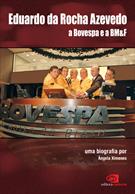 EDUARDO DA ROCHA AZEVEDO: A BOVESPA E A BM&F