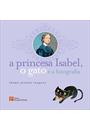 PRINCESA ISABEL, O GATO E A FOTOGRAFIA, A