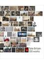 TATE BRITAIN: 100 WORKS