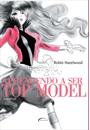 APRENDENDO A SER TOP MODEL: UMA HISTORIA DE UNIVERSITARIAS E CAPAS DE REVISTAS