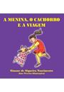 MENINA, O CACHORRO E A VIAGEM, A
