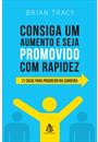 CONSIGA UM AUMENTO E SEJA PROMOVIDO COM RAPIDEZ