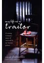 MY LIFE AS A TRAITOR
