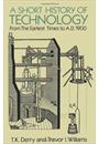 A SHORT HISTORY OF TECHNOLOGY: FROM THE EARLIEST TIMES TO A.D. 1900