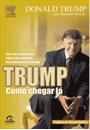 TRUMP: COMO CHEGAR LA