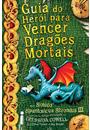 GUIA DO HEROI PARA VENCER DRAGOES MORTAIS POR SOLUÇO SPANTOSICUS STRONDUS III
