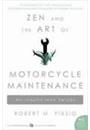 ZEN AND THE ART OF MOTORCYCLE MAINTENANCE: AN INQUIRY INTO VALUES