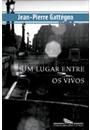 UM LUGAR ENTRE OS VIVOS