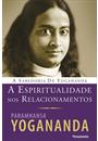 A ESPIRITUALIDADE NOS RELACIONAMENTOS