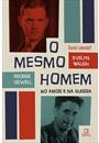 O MESMO HOMEM: GEORGE ORWELL E EVELYN WAUGH NO AMOR E NA GUERRA