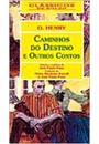 CAMINHOS DO DESTINO E OUTROS CONTOS