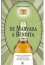 DE MARVADA A BENDITA