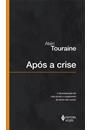 APOS A CRISE: A DECOMPOSIÇAO DA VIDA SOCIAL E O SURGIMENTO DE ATORES NAO SOCIAIS