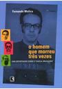 O HOMEM QUE MORREU TRES VEZES: UMA REPORTAGEM SOBRE O CHACAL BRASILEIRO