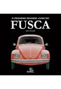 O PEQUENO GRANDE LIVRO DO FUSCA