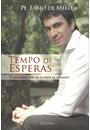 TEMPO DE ESPERAS: O ITINERARIO DE UM FLORESCER HUMANO