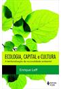ECOLOGIA, CAPITAL E CULTURA: A TERRITORIALIZAÇAO DA RACIONALIDADE AMBIENTAL